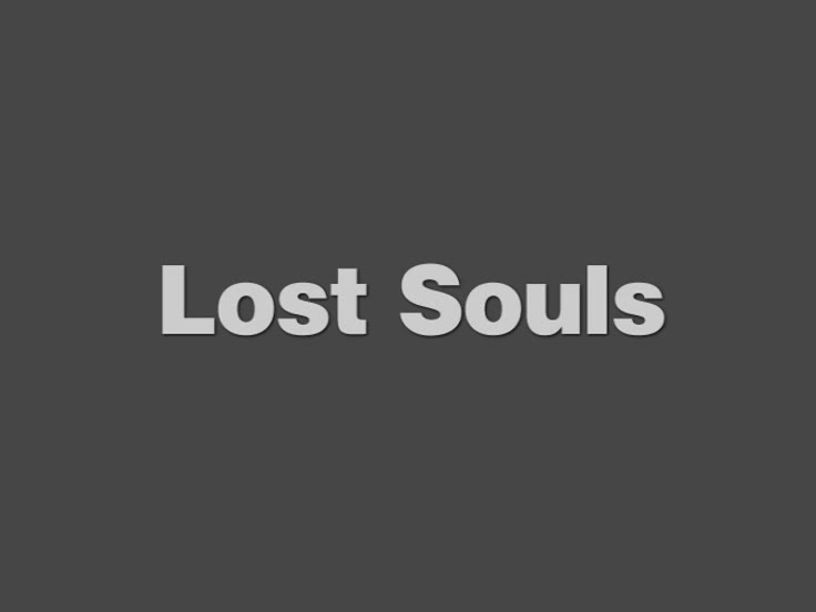 Video Portrait Gallery 12- Lost Souls